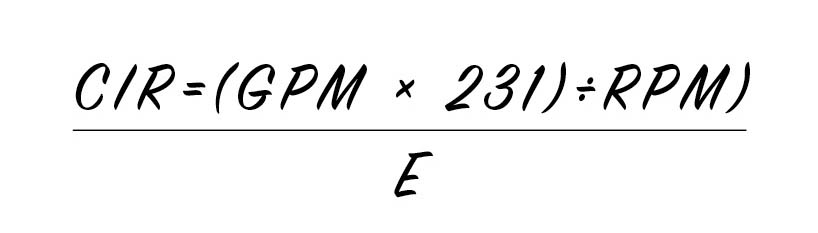 An image of an equation that reads CIR equals parentheses GPM multiplied by 231 close parentheses divided by RPM close parentheses over E.