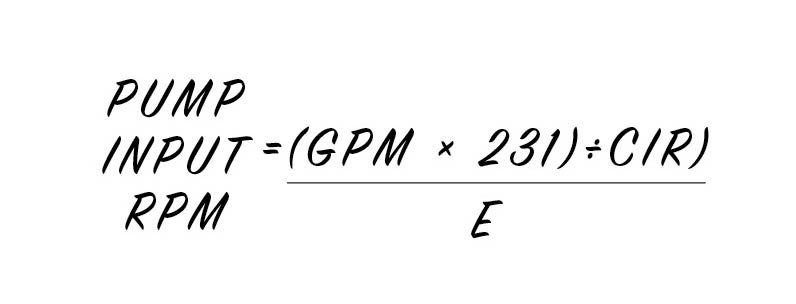 An image of an equation that reads pump input RPM equals parentheses GPM multiplied by 231 close parentheses divided by RPM close parentheses over E.